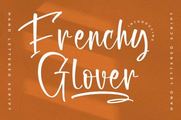 Frenchy Glover: The Font That Elevates Your Campaigns