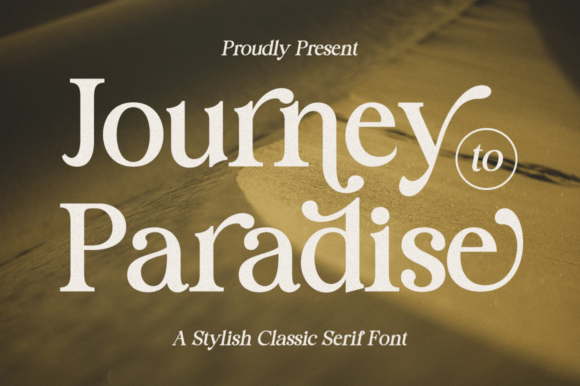 Journey to Paradise: A Serif Font with a Touch of Elegance
